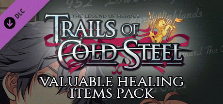 Игра The Legend of Heroes: Trails of Cold Steel - Valuable Healing Items Pack