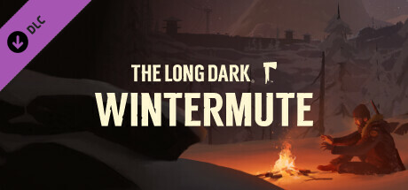 Игра The Long Dark: WINTERMUTE