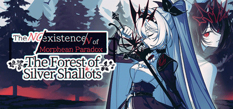 Игра The NOexistenceN of Morphean Paradox : The Forest of Silver Shallots