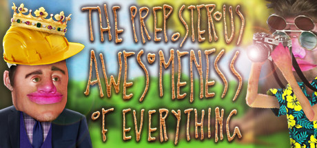 Игра The Preposterous Awesomeness of Everything