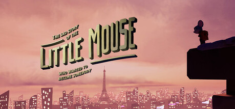 Игра The Sad Story of The Little Mouse Who Wanted to Become Somebody