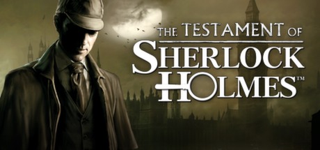Игра The Testament of Sherlock Holmes