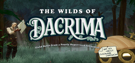 Игра The Wilds of Dacrima: Field Notes from a Poorly Supervised Alchemist and his Unruly Clockwork Companion