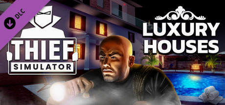 Игра Thief Simulator - Luxury Houses DLC