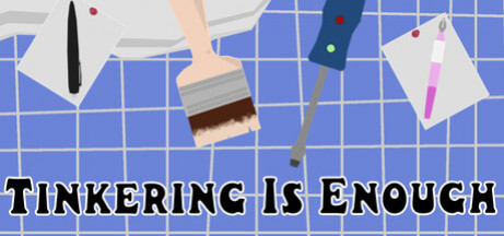 Игра Tinkering Is Enough