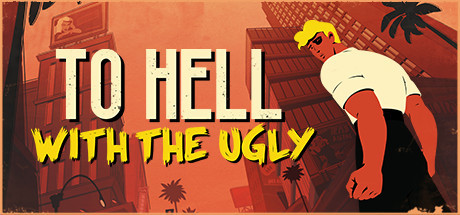 Игра To Hell With The Ugly