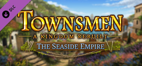 Игра Townsmen - A Kingdom Rebuilt: The Seaside Empire