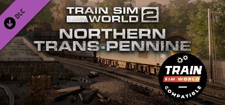 Игра Train Sim World 2: Northern Trans-Pennine: Manchester - Leeds Route Add-On
