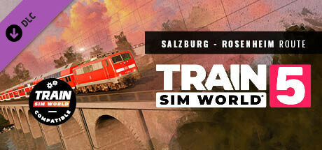 Игра Train Sim World 5: Bahnstrecke Salzburg - Rosenheim Route Add-On