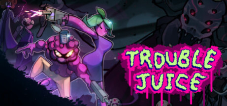 Игра TROUBLE JUICE