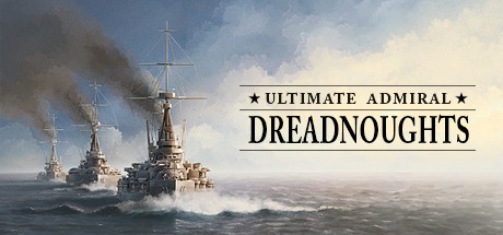 Игра Ultimate Admiral: Dreadnoughts