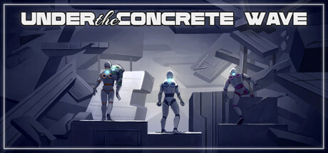 Купить игру UNDER THE CONCRETE WAVE