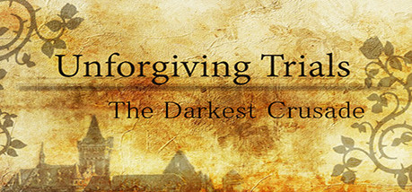 Игра Unforgiving Trials: The Darkest Crusade