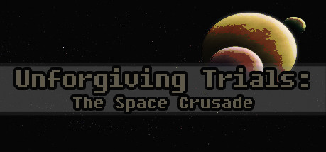 Игра Unforgiving Trials: The Space Crusade