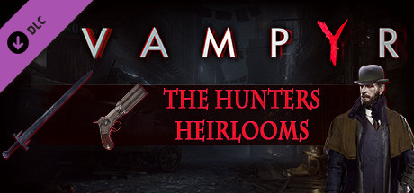 Игра Vampyr - The Hunters Heirlooms DLC