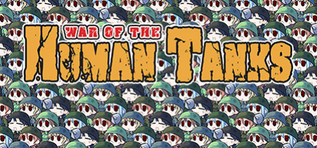 Игра War of the Human Tanks