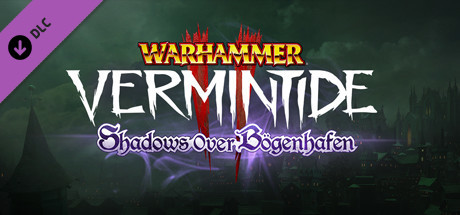 Игра Warhammer: Vermintide 2 - Shadows Over Bögenhafen