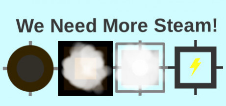 Игра We Need More Steam!