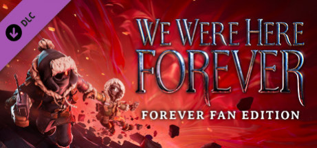 Игра We Were Here Forever: Fan Edition