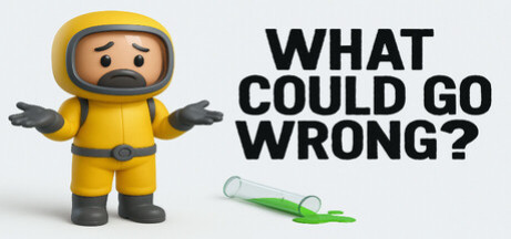 Игра What Could Go Wrong?
