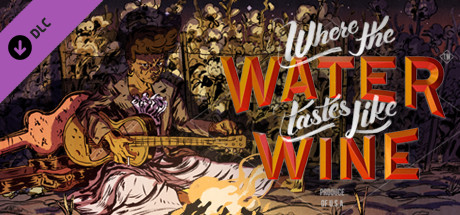 Игра Where The Water Tastes Like Wine - Original Soundtrack