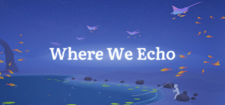 Игра Where We Echo
