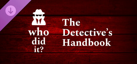 Игра Who Did It? - The Detective’s Handbook