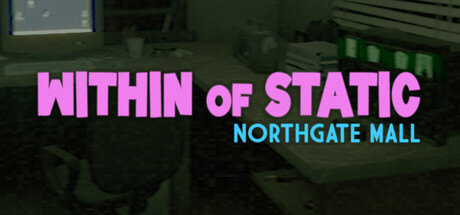 Игра Within of Static - Northgate Mall