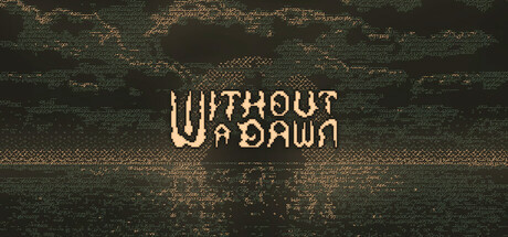 Игра Without a Dawn