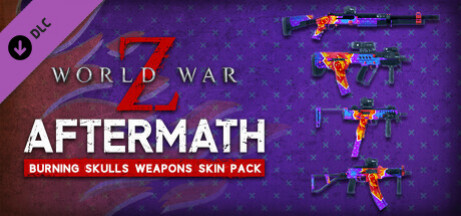 Игра World War Z: Aftermath - Burning Skulls Weapons Skin Pack