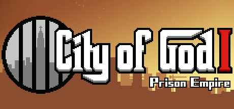 Игра 上帝之城 I：监狱帝国 [City of God I - Prison Empire]
