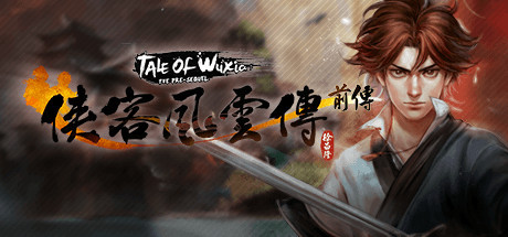 Игра Tale of Wuxia: The Pre-Sequel