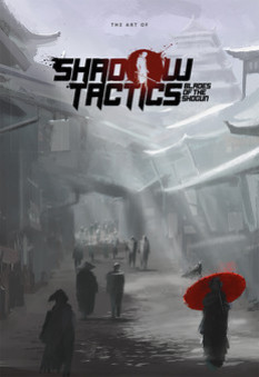 Игра Shadow Tactics: Blades of the Shogun - Artbook & Strategy Guide, скриншот