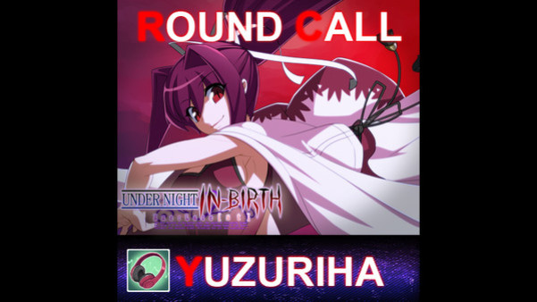 Игра UNDER NIGHT IN-BIRTH ExeLate[st] - Round Call Voice Yuzuriha, скриншот
