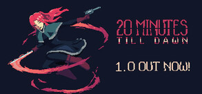 Превью трейлера игры 20 Minutes Till Dawn