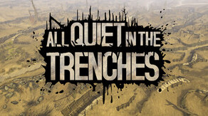 Превью трейлера игры All Quiet in the Trenches