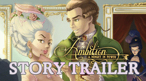 Превью трейлера игры Ambition: A Minuet in Power
