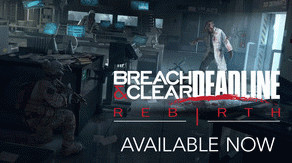 Превью трейлера игры Breach & Clear: Deadline Rebirth (2016)