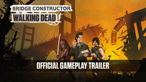 Превью трейлера игры Bridge Constructor: The Walking Dead