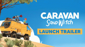 Превью трейлера игры Caravan SandWitch