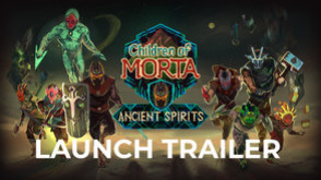 Превью трейлера игры Children of Morta: Ancient Spirits