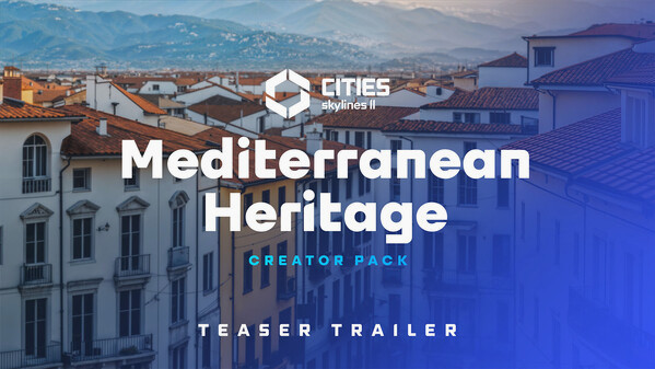 Превью трейлера игры Cities: Skylines II - Creator Pack: Mediterranean Heritage