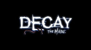 Превью трейлера игры Decay: The Mare