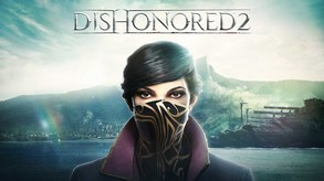 Превью трейлера игры Dishonored 2