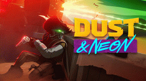 Превью трейлера игры Dust & Neon