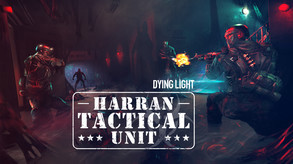 Превью трейлера игры Dying Light - Harran Tactical Unit Bundle