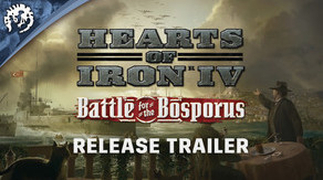 Превью трейлера игры Expansion - Hearts of Iron IV: Battle for the Bosporus
