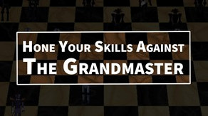 Превью трейлера игры Grandmaster Chess