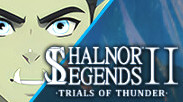 Превью трейлера игры Shalnor Legends 2: Trials of Thunder