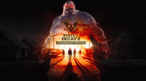 Превью трейлера игры State of Decay 2: Juggernaut Edition